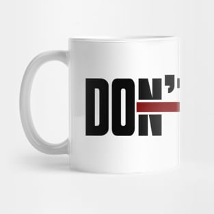 Don't Quit (red line) Mug